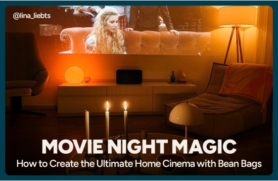 Movie Night Magic: How to Create the Ultimate Home Cinema with Bean Bags